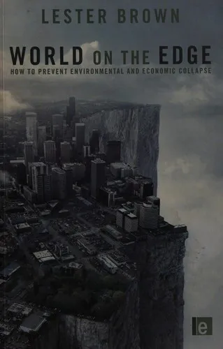 World on the Edge: How to Prevent Environmental and Economic Collapse by Lester R. Brown