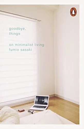 Goodbye, Things by Fumio Sasaki