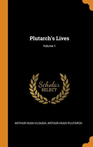 Plutarch's Lives; Volume 1 by Plutarch