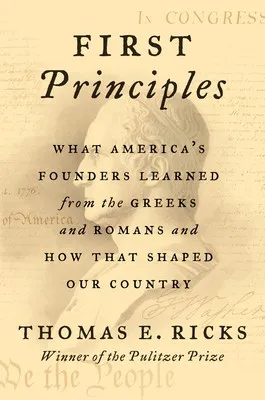 First Principles by Thomas E. Ricks