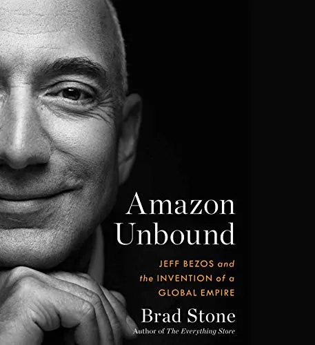 Amazon Unbound by Brad Stone