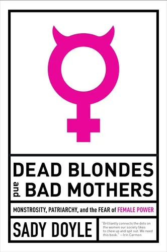 Dead Blondes and Bad Mothers by Jude Doyle