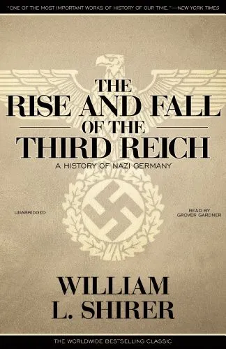 The Rise and Fall of the Third Reich: A History of Nazi Germany by William L. Shirer