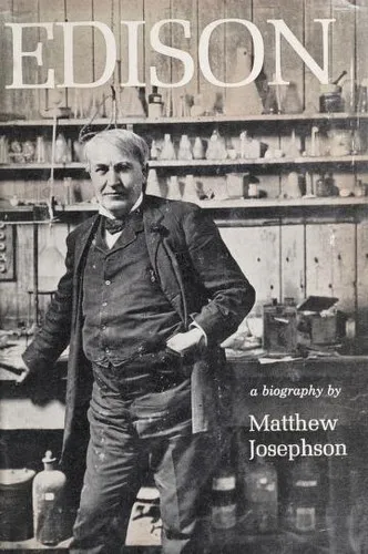 Edison a Biography by Josephson, Matthew