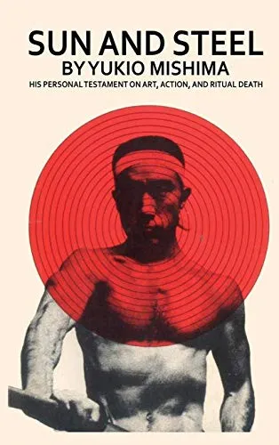 Sun and Steel by Yukio Mishima