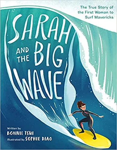 Sarah and the Big Wave by Bonnie Tsui