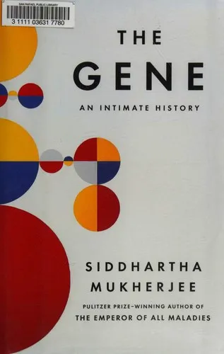 The Gene: An Intimate History by Siddhartha Mukherjee