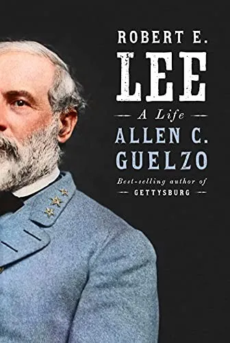 Robert E. Lee by Guelzo, Allen C.