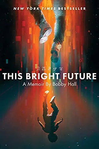 This Bright Future by Bobby Hall