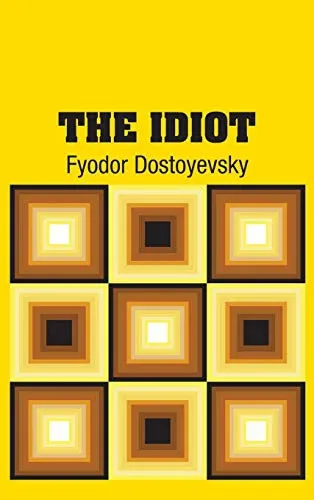 The Idiot by Fyodor Dostoyevsky