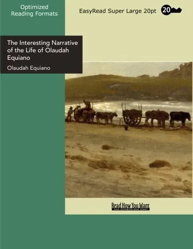 The Interesting Narrative of the Life of Olaudah Equiano by Olaudah Equiano