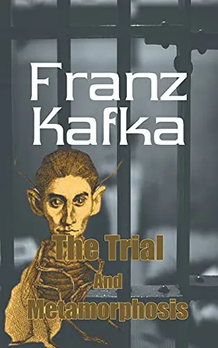 The Trial and Metamorphosis by Franz Kafka