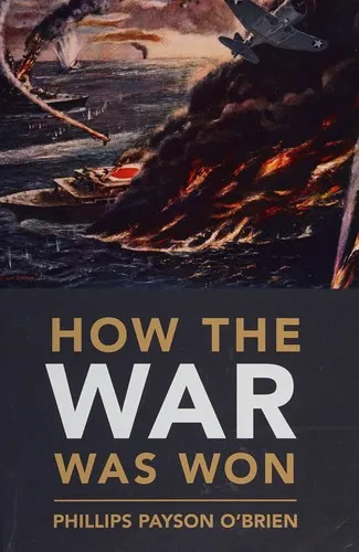 How The War Was Won by Phillips Payson O'Brien