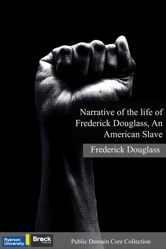 Narrative of the Life of Frederick Douglass, an American Slave by Frederick Douglass