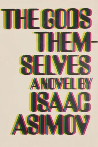 The Gods Themselves by Isaac Asimov