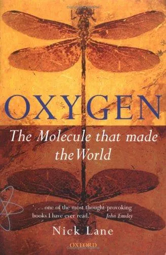 Oxygen: The Molecule That Made the World by Nick Lane