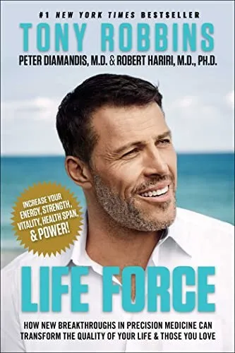 Life Force by Tony Robbins, Peter Diamandis