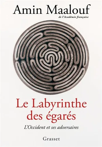 Le Labyrinthe des égarés by Amin Maalouf