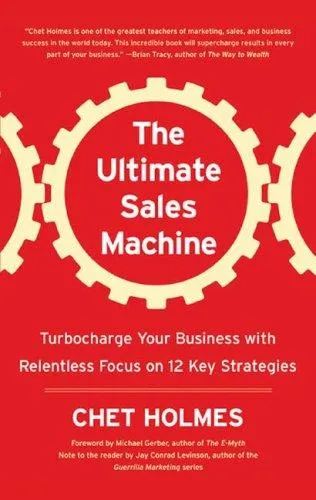 The Ultimate Sales Machine by Chet Holmes