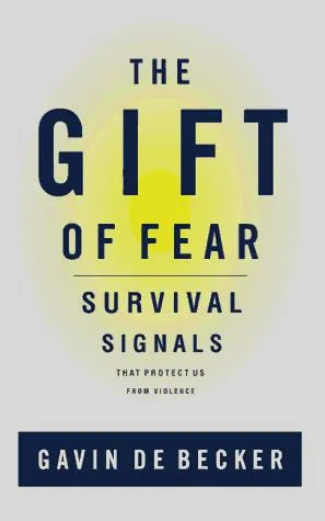 The Gift of Fear by Gavin De Becker