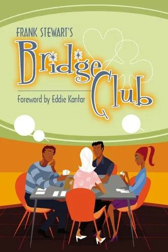 Frank Stewart's Bridge Club by Frank Stewart