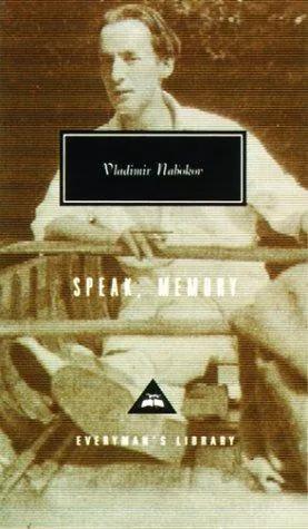 Speak, Memory by Vladimir Nabokov