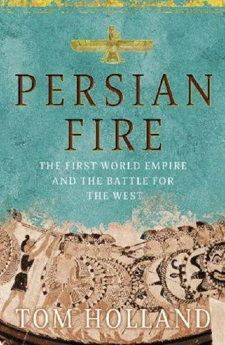 Persian Fire by Tom Holland