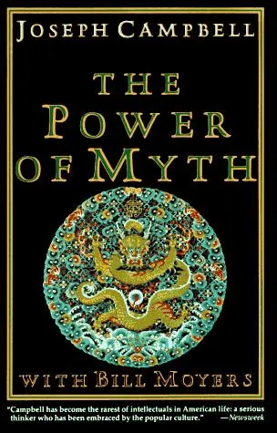 The Power of Myth by Joseph Campbell