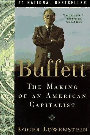 Buffett: The Making of an American Capitalist by Roger Lowenstein