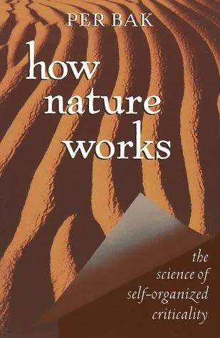 How Nature Works by Per Bak