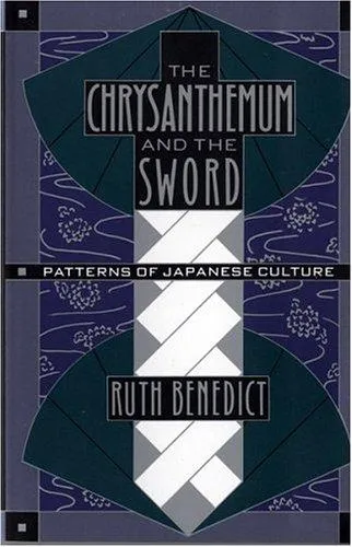 The Chrysanthemum and the Sword by Ruth Benedict