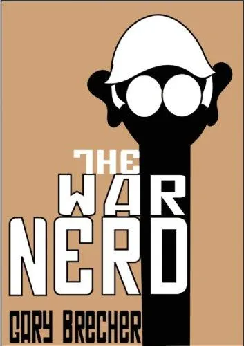War Nerd by Gary Brecher