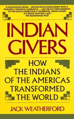 Indian Givers by Jack Weatherford