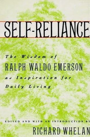 Self-reliance by Ralph Waldo Emerson