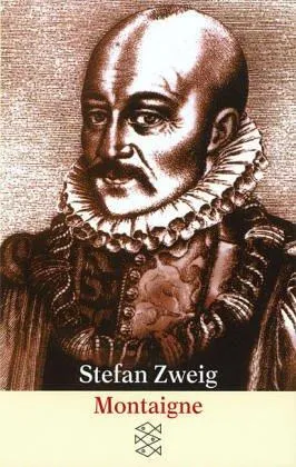 Montaigne by Stefan Zweig