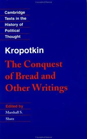 The Conquest of Bread by Peter Kropotkin