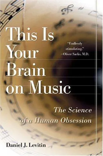 This Is Your Brain on Music by Daniel Levitin