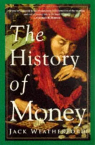 The History of Money by Jack Weatherford