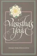 Vasistha's Yoga by Vālmīki