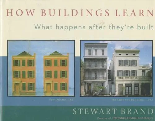 How Buildings Learn by Stewart Brand