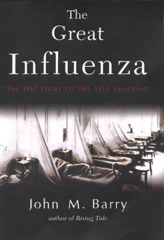 The Great Influenza by John M. Barry