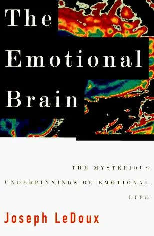 The Emotional Brain by Joseph E. LeDoux