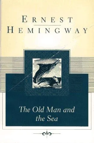 The Old Man and the Sea by Ernest Hemingway