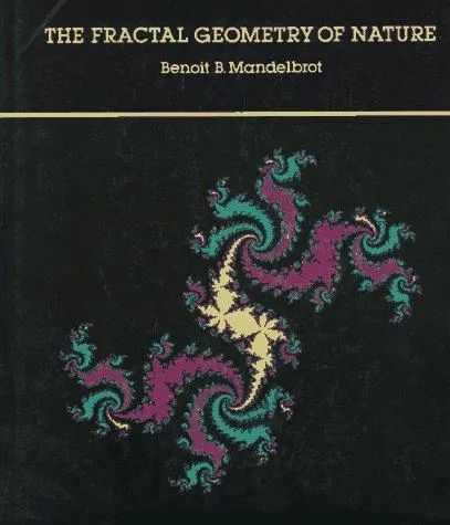 The fractal geometry of nature by Benoit B. Mandelbrot