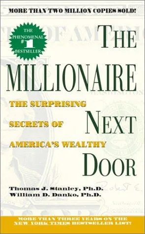 The Millionaire Next Door by Thomas J. Stanley