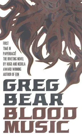 Blood Music by Greg Bear