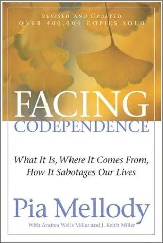 Facing codependence by Pia Mellody