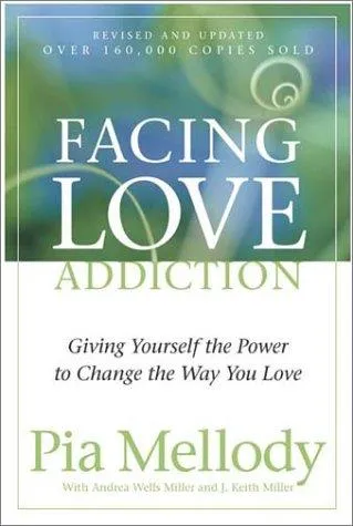 Facing love addiction by Pia Mellody