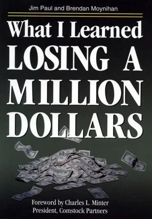 What I learned losing a million dollars by Jim Paul