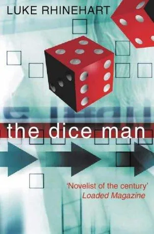 The Dice Man by Luke Rhinehart